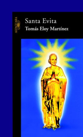 La literatura igualmente se ha alimentado de su leyenda, incluyendo en la novela "Santa Evita" de Tomas Eloy Martinez, quien describe lo que le habría ocurrido al cuerpo de la argentina tras su muerte.