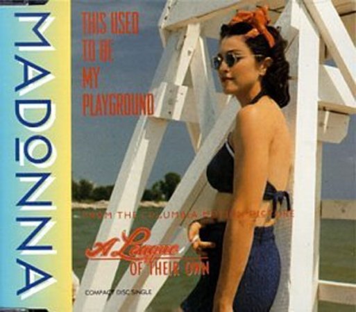 En 1992 Madonna grabó la canción “This Used to Be My Playground”. Fue el tema oficial de la película “A league on Their Own” pero por cuestiones legales no se pudo incluir en el álbum oficial de la cinta.