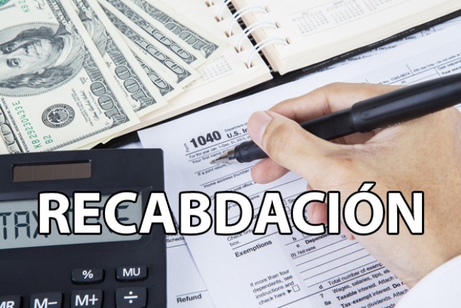 Recabdación: ahora decimos "recaudación".